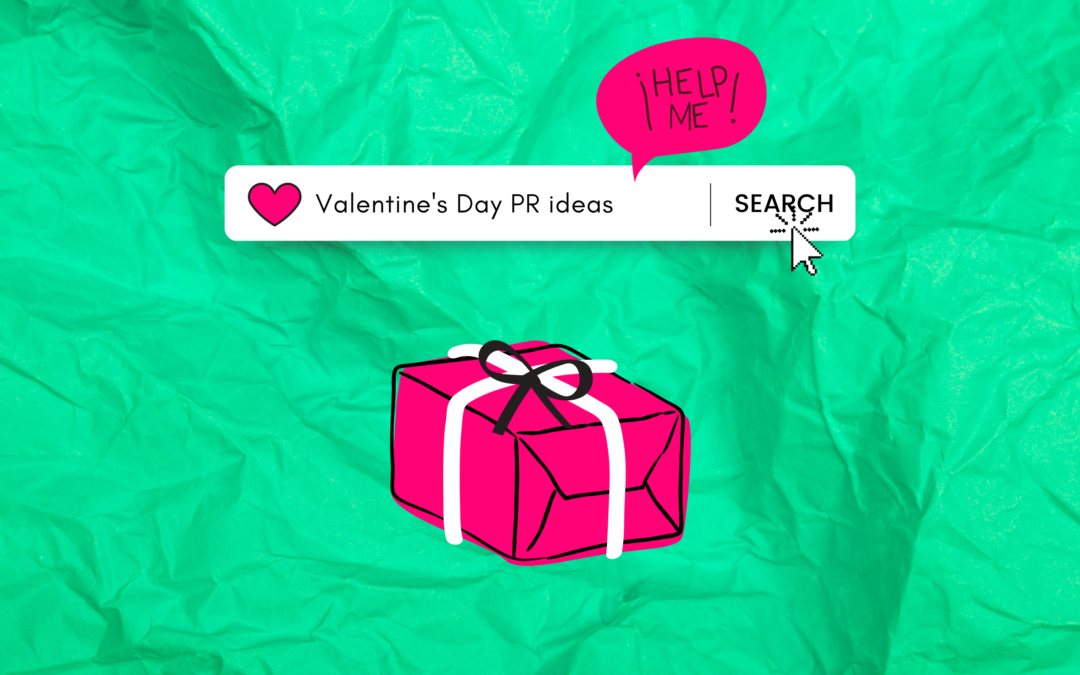 Running a public relations campaign for Valentine's Day can be nightmare